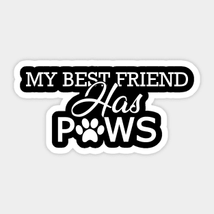 Dog Lover - My friend has paws Sticker